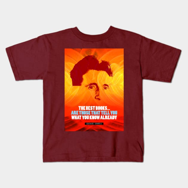 George Orwell Quote 2 Kids T-Shirt by pahleeloola